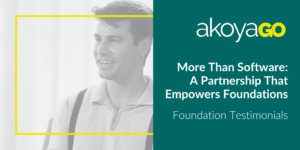 More Than Software: A Partnership That Empowers Foundations, akoyaGO Foundation Testimonial