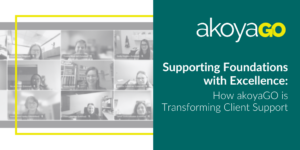 Supporting Foundations with Excellence akoyaGO Blog Post Featured Image